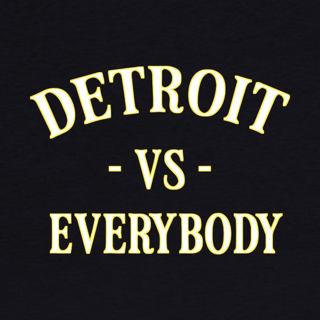 detroit vs everybody by Rizstor